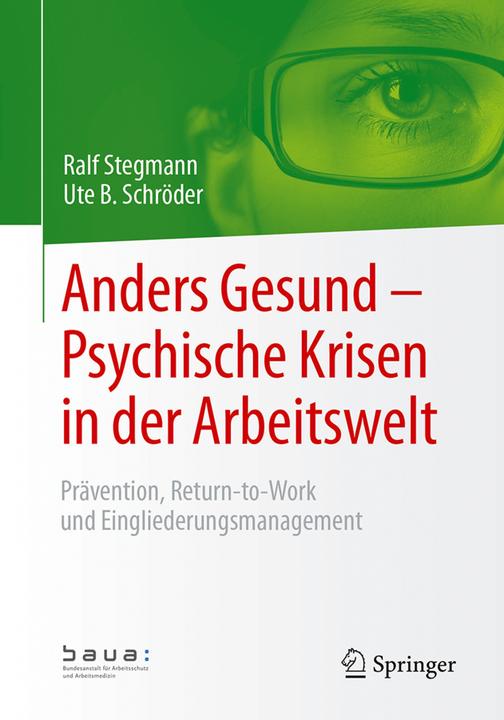 Produktbild Anders Gesund - Psychische Krisen in der Arbeitswelt (Deutsch, Ralf Stegmann, Ute B. Schröder, 2018)