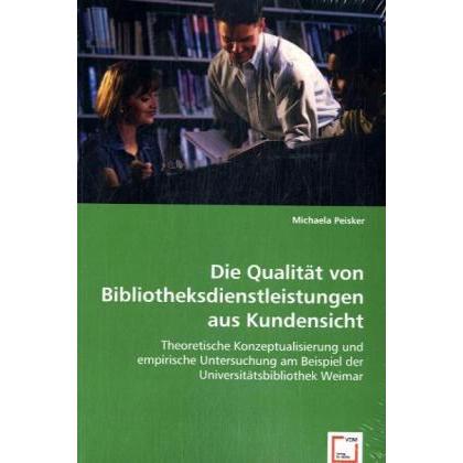 Die Qualität von Bibliotheksdienstleistungenaus Kundensicht, Fachbücher