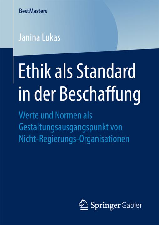 Produktbild Ethik als Standard in der Beschaffung (Deutsch, Janina Lukas, 2017)