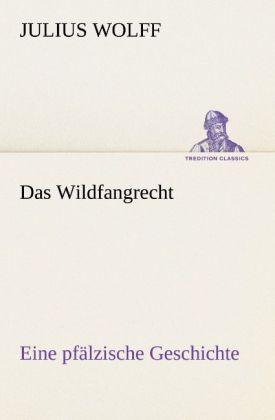 Produktbild Das Wildfangrecht (Deutsch, Julius Wolff, 2012)