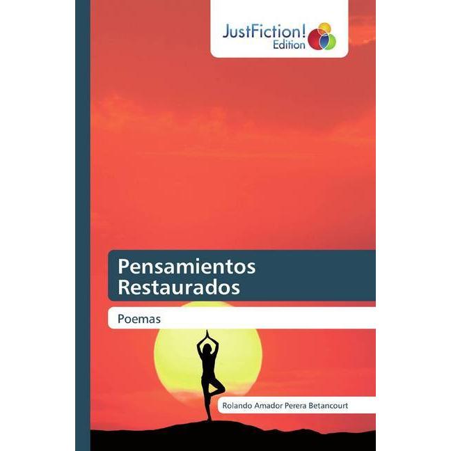 Pensamientos Restaurados, Belletristik von Rolando Amador Perera Betancourt