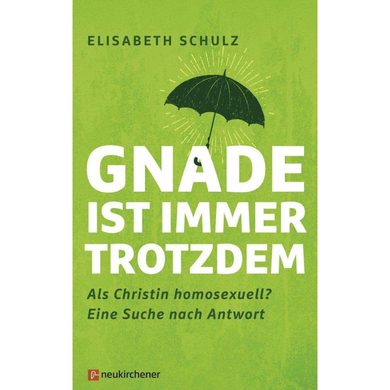 Gnade ist immer trotzdem, Fachbücher von Elisabeth Schulz, Roland Hosselmann