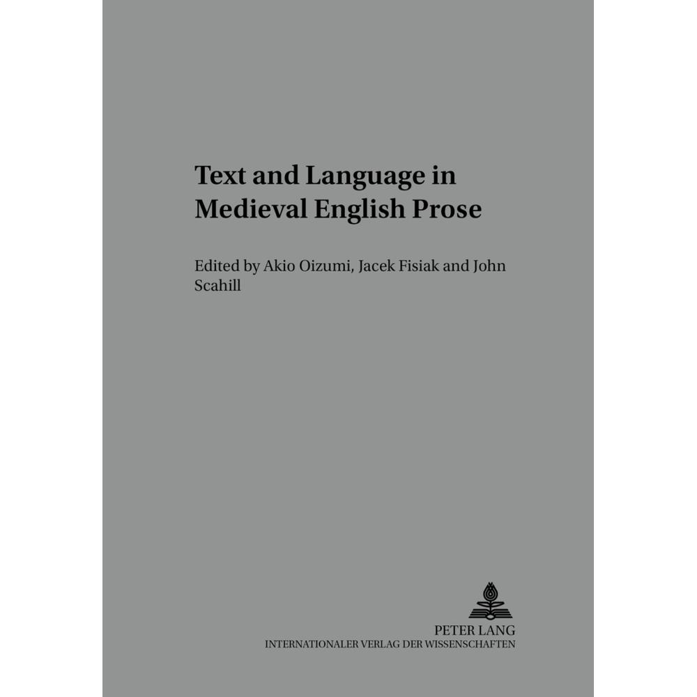 Text and Language in Medieval English Prose, Fachbücher von Jacek Fisiak, John Scahill, Akio Oizumi