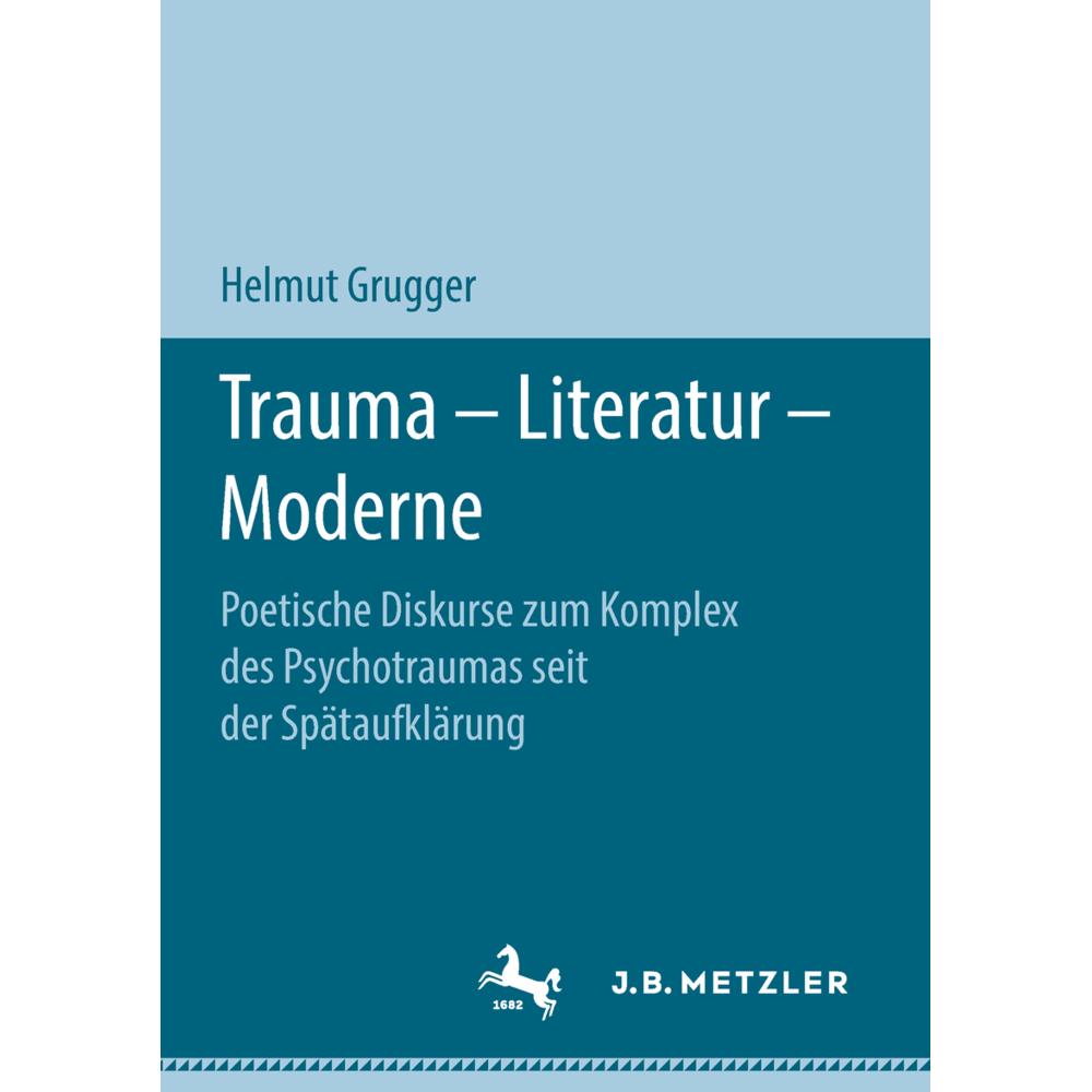Trauma - Literatur - Moderne, Fachbücher von Helmut Grugger