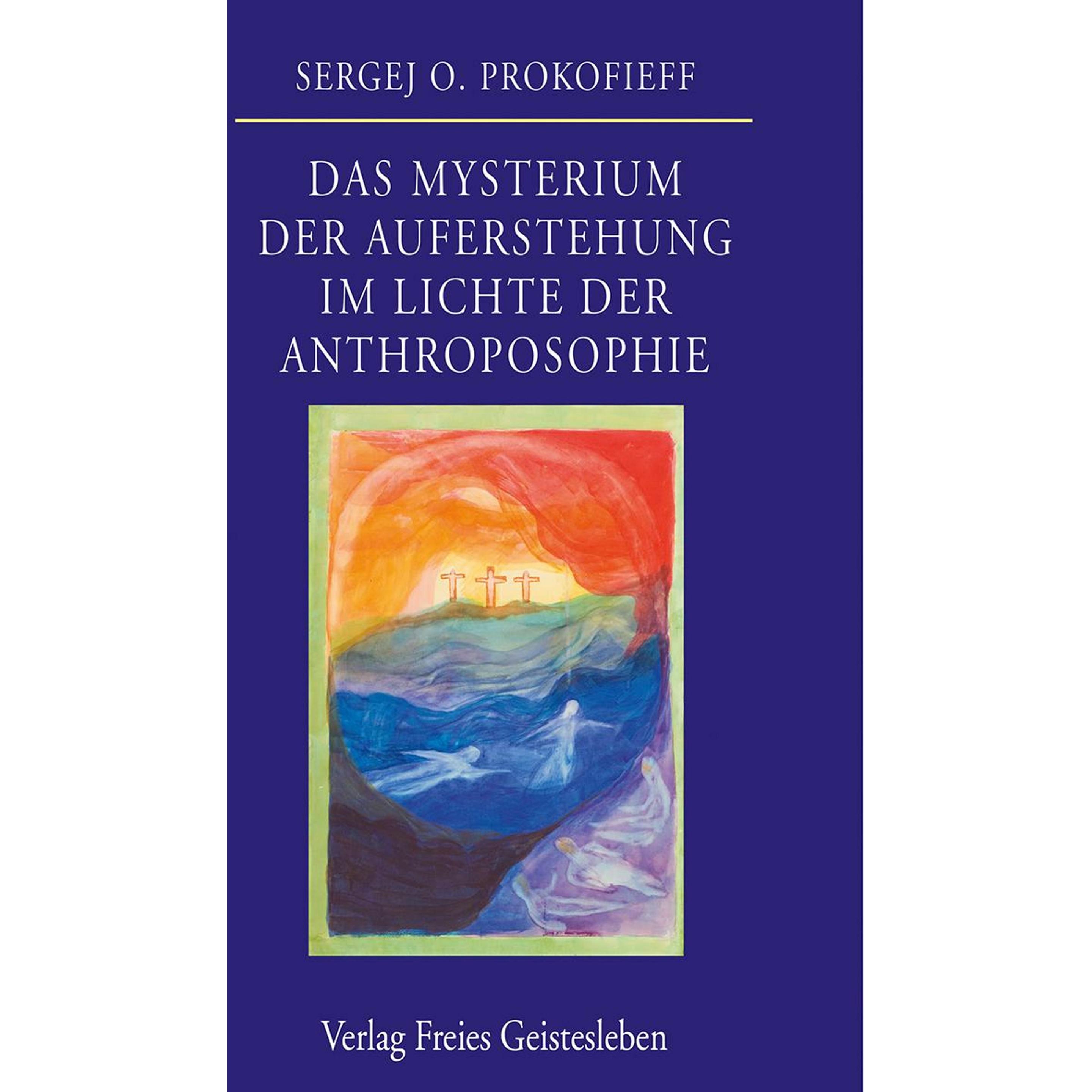 Das Mysterium der Auferstehung im Lichte der Anthroposophie, Sachbücher von Sergei Prokofjew