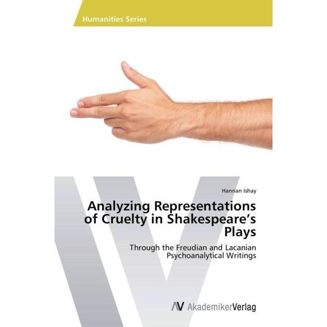 Analyzing Representations of Cruelty in Shakespeare's Plays, Fachbücher