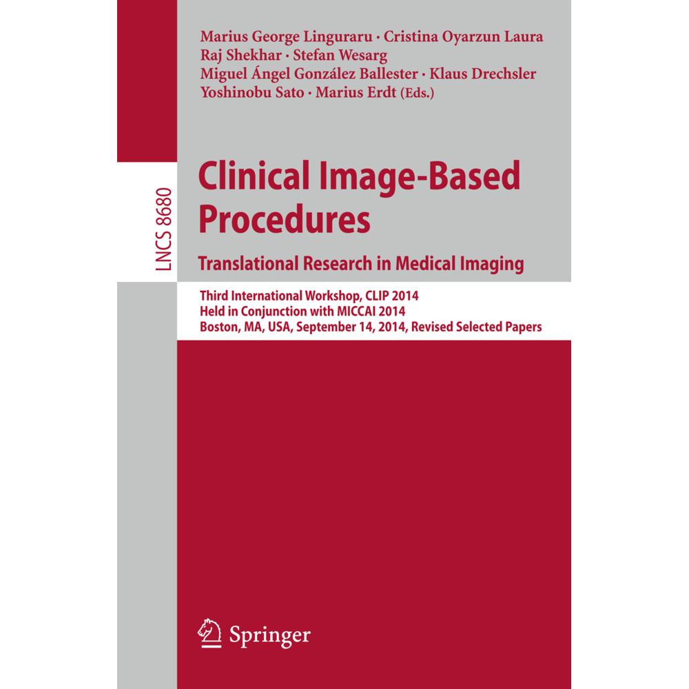 Clinical Image-Based Procedures. Translational Research in Medical Imaging, Fachbücher von Marius George Linguraru, Mari...