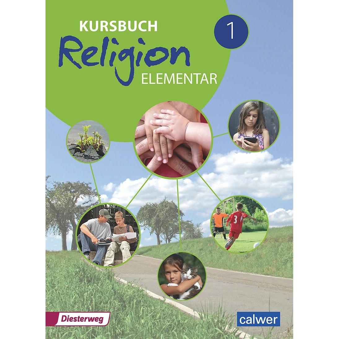 Kursbuch Religion Elementar 1 - Neuausgabe 2016, Schulbücher von Heinz-Günter Kübler, Wolfram Eilerts