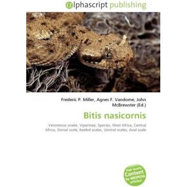Bitis nasicornis, Fachbücher von Agnes F. Vandome, Frederic P. Miller, John McBrewster