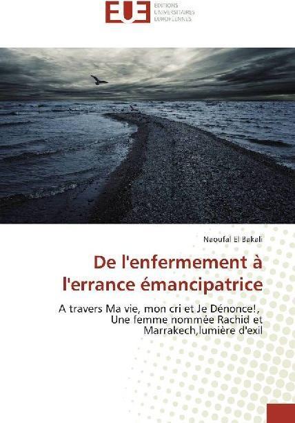 Immagine prodotto De l'enfermement à l'errance émancipatrice (Francese, Naoufal El Bakali, 2019)