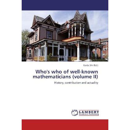 Who's who of well-known mathematicians (volume II), Fachbücher von Kaida Shi
