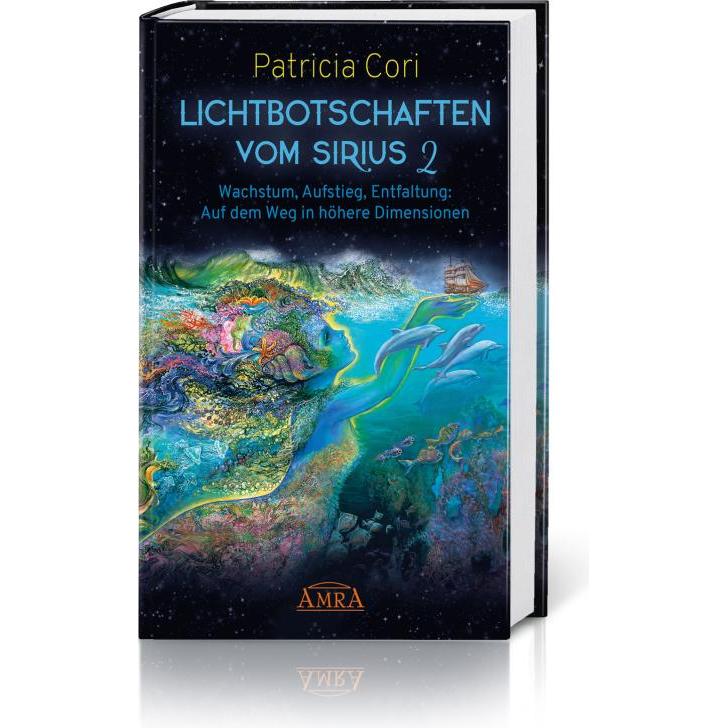 Lichtbotschaften Vom Sirius Band 2, Ratgeber von Patricia Cori