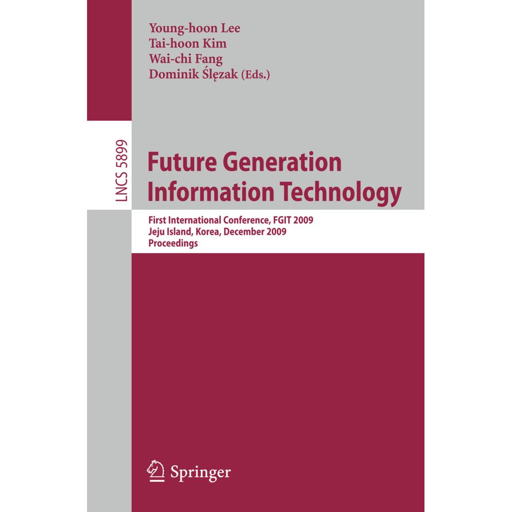 Future Generation Information Technology, Fachbücher von Dominik Slezak, Young Hoon Lee, Wai Chi Fang, Tai-Hoon Kim