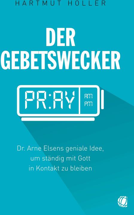 Produktbild Der Gebetswecker (Deutsch, Hartmut Holler, 2016)