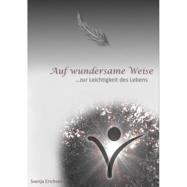 Erichsen:Auf wundersame Weise, Ratgeber von Svenja Erichsen
