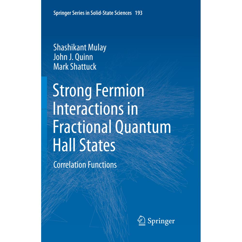 Strong Fermion Interactions in Fractional Quantum Hall States, Fachbücher von John J. Quinn, Mark Shattuck, Shashikant M...