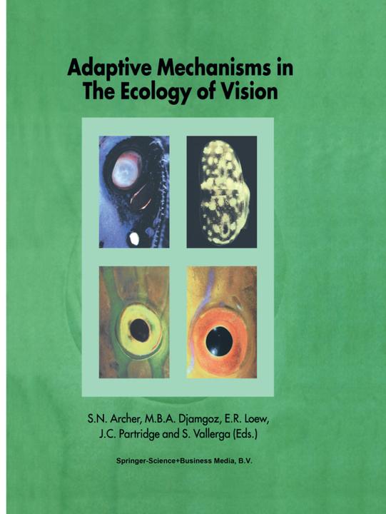 Adaptive Mechanisms in the Ecology of Vision (E. Loew, J. C. Partridge, M. B. Djamgoz, S. Archer, S. Vallerga, 2010)