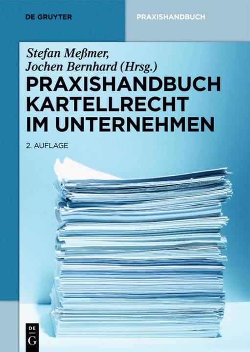 Produktbild Praxishandbuch Kartellrecht im Unternehmen (Deutsch, Messmer, Stefan/Bernhard/, 2018)