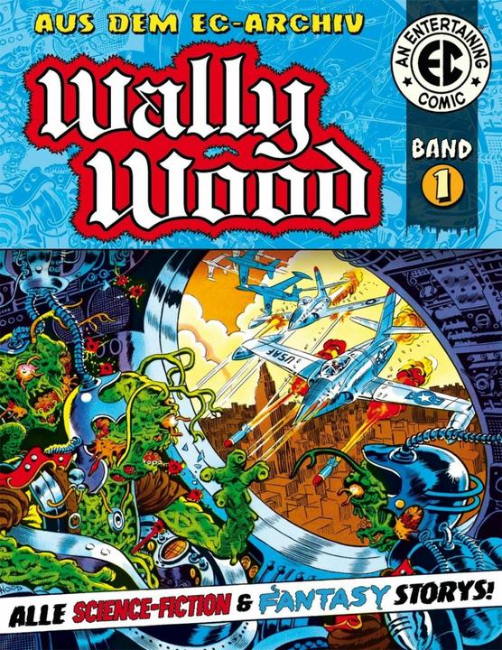 EC Archiv - Wally Wood 1 (Deutsch, Wally Wood, 2019)