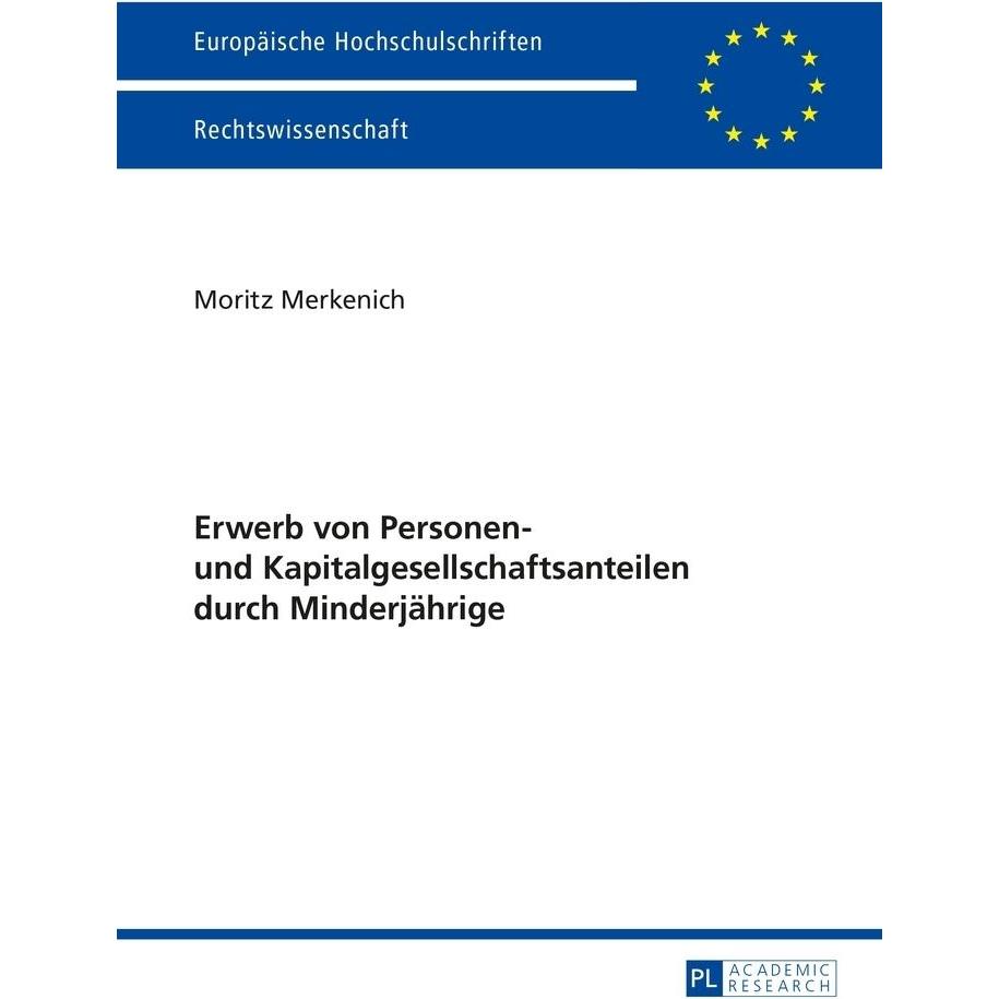 Erwerb von Personen- und Kapitalgesellschaftsanteilen durch Minderjährige, Fachbücher von Moritz Merkenich