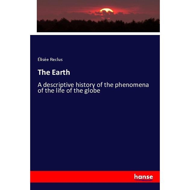 The Earth, Fachbücher von Élisée Reclus
