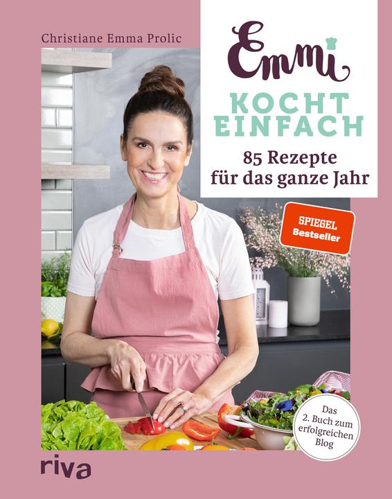 Emmi kocht einfach: 85 Rezepte für das ganze Jahr (German, Christiane Emma Prolic, 2022)