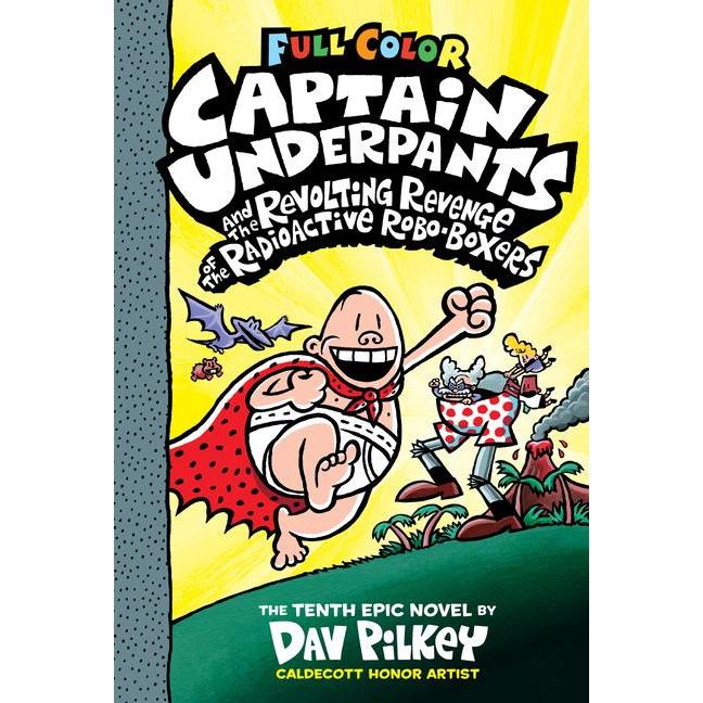 Captain Underpants and the Revolting Revenge of the Radioactive Robo-Boxers: Color Edition (Captain, Kinderbücher von Da...
