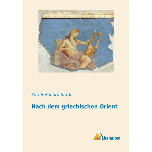 Nach dem griechischen Orient, Ratgeber von Karl Bernhard Stark