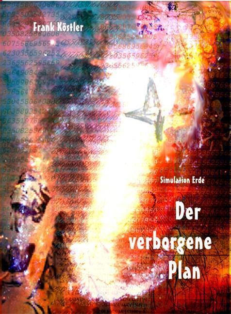 Produktbild Ahead and Amazing Der verborgene Plan (Deutsch, Frank KÃstler, 2006)