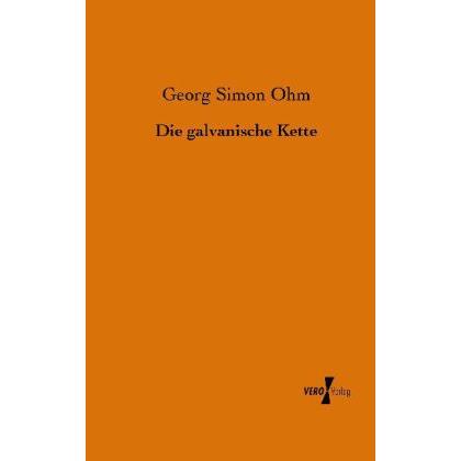 Die galvanische Kette, Fachbücher von Georg Simon Ohm