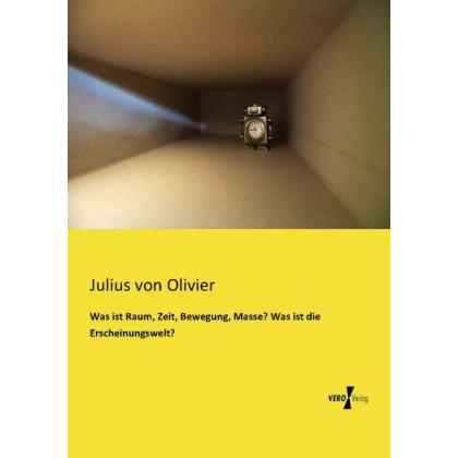 Was ist Raum, Zeit, Bewegung, Masse? Was ist die Erscheinungswelt?, Fachbücher
