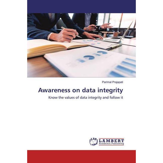 Awareness on data integrity, Fachbücher von Parimal Prajapati