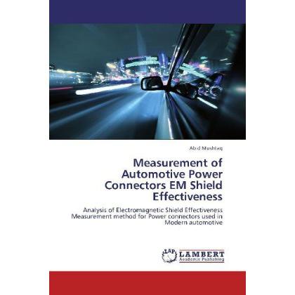 Measurement of Automotive Power Connectors EM Shield Effectiveness, Ratgeber