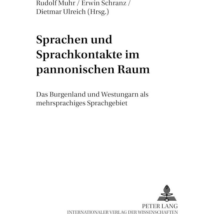 Sprachen und Sprachkontakte im pannonischen Raum, Fachbücher von Dietmar Ulreich, Rudolf Muhr, Erwin Schranz