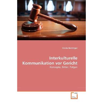 Interkulturelle Kommunikation vor Gericht, Fachbücher von Vanda Berninger