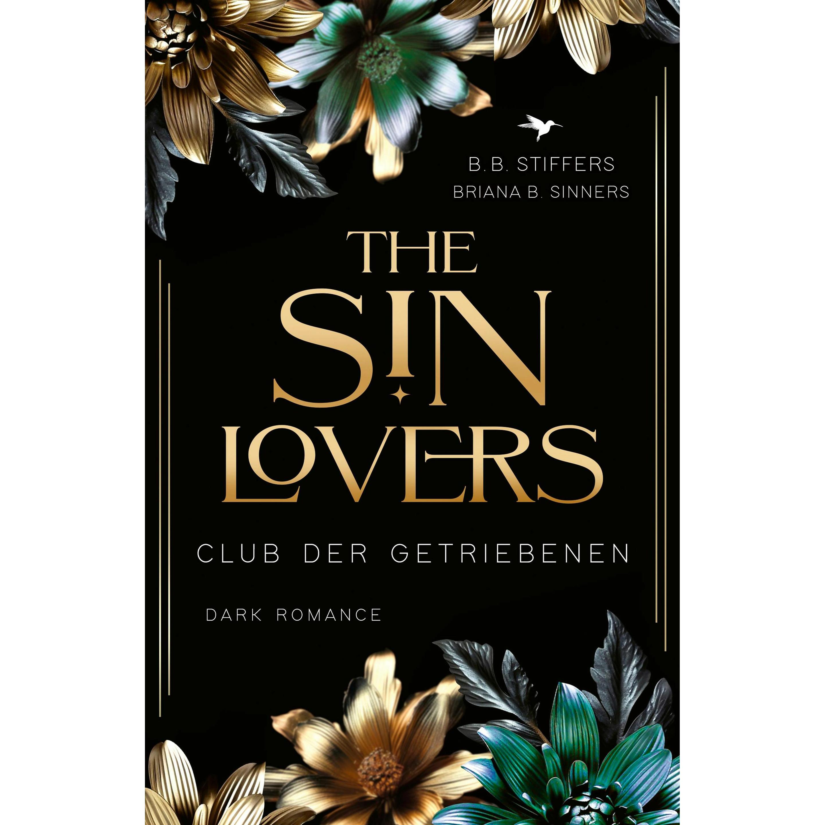 The Sin Lovers: Club der Getriebenen, Belletristik von Briana B Sinners, B B Stiffers