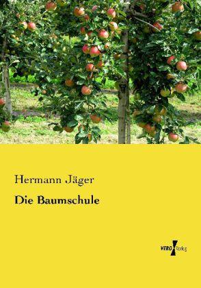 Produktbild Die Baumschule (Deutsch, Hermann Jäger, 2013)