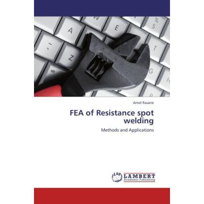 FEA of Resistance spot welding, Fachbücher von Amol Rasane
