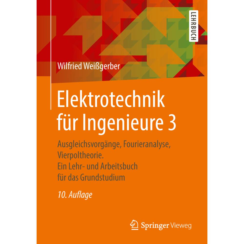 Elektrotechnik für Ingenieure 3, Fachbücher von Wilfried Weißgerber