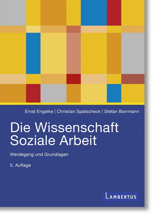 Actual product image Engelke:Die Wissenschaft Soziale Arbeit (German, Stefan, Engelke, Ernst/Spatscheck, Christian/Borrmann, 2024)