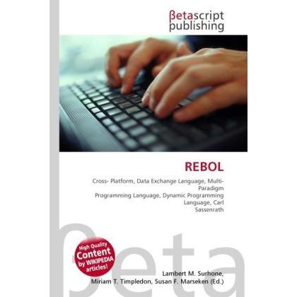 Thumbnail - Rebol, Fachbücher von Lambert M. Surhone, Miriam T. Timpledon, Susan F. Marseken