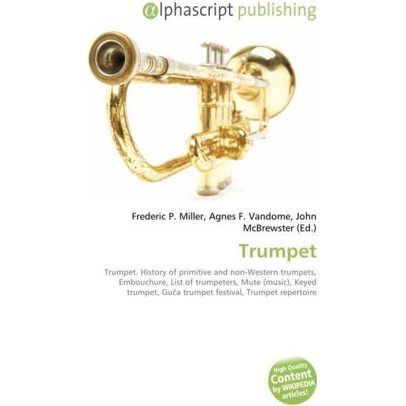 Trumpet, Fachbücher von Agnes F. Vandome, Frederic P. Miller, John McBrewster