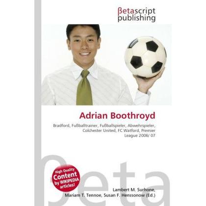 Adrian Boothroyd, Ratgeber von Lambert M. Surhone, Mariam T. Tennoe, Susan F. Henssonow