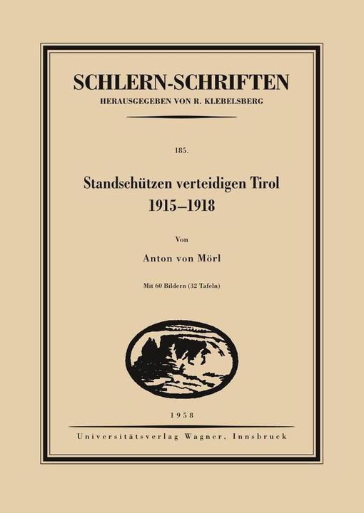 Produktbild Standschützen verteidigen Tirol. 1915-1918 (Deutsch, Anton von Mörl)