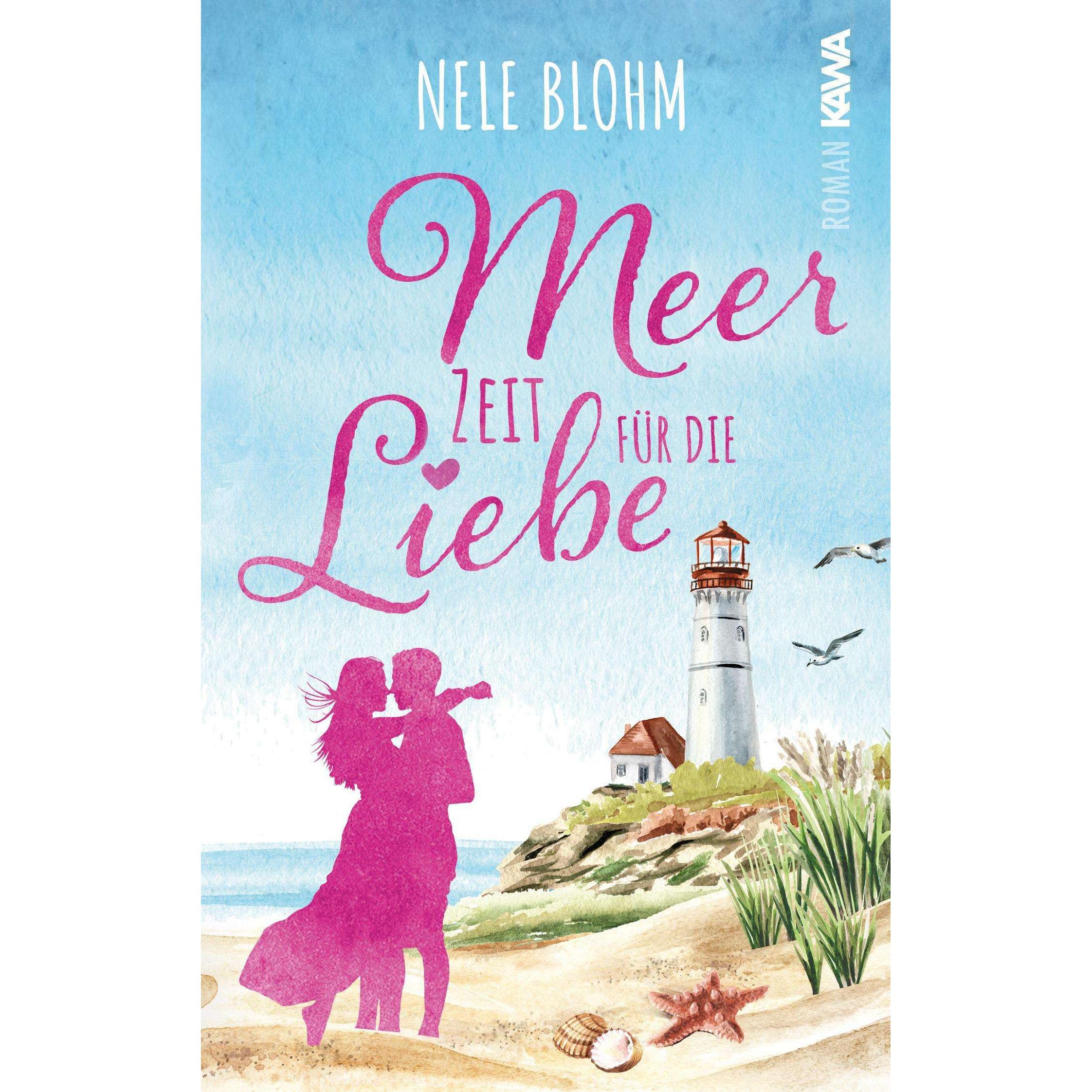 Meer Zeit für die Liebe, Belletristik von Kampenwand Verlag, Nele Blohm
