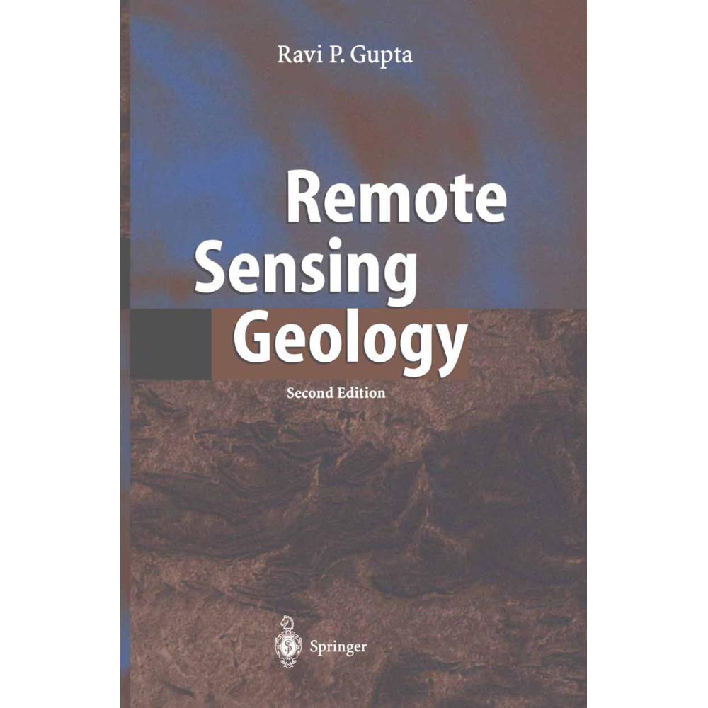 Remote Sensing Geology, Fachbücher von Ravi P. Gupta