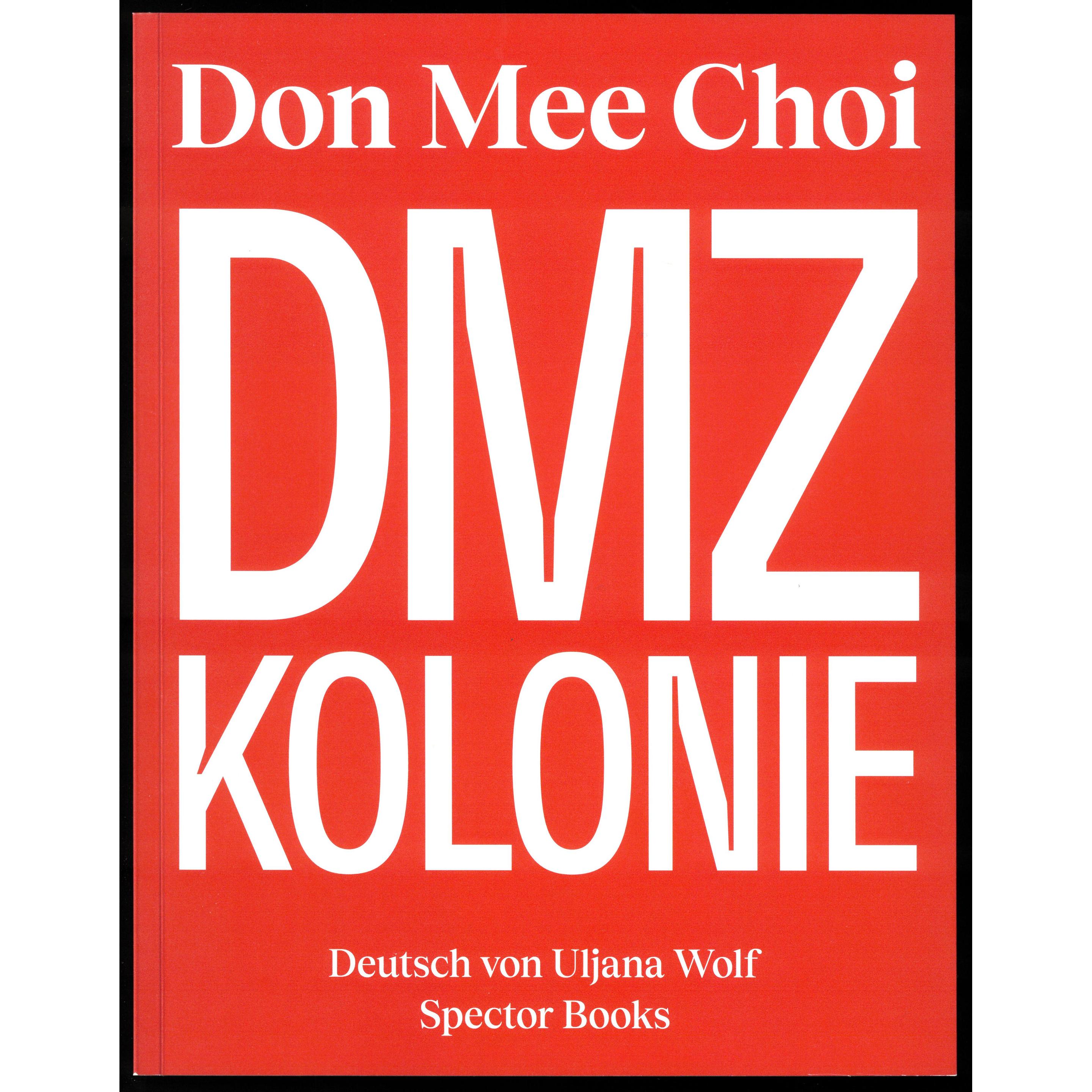 Don Mee Choi: DMZ Kolonie, Fachbücher von Cyan, Mathias Zeiske, Jan Wenzel, Uljana Wolf, Dorothee Elmiger