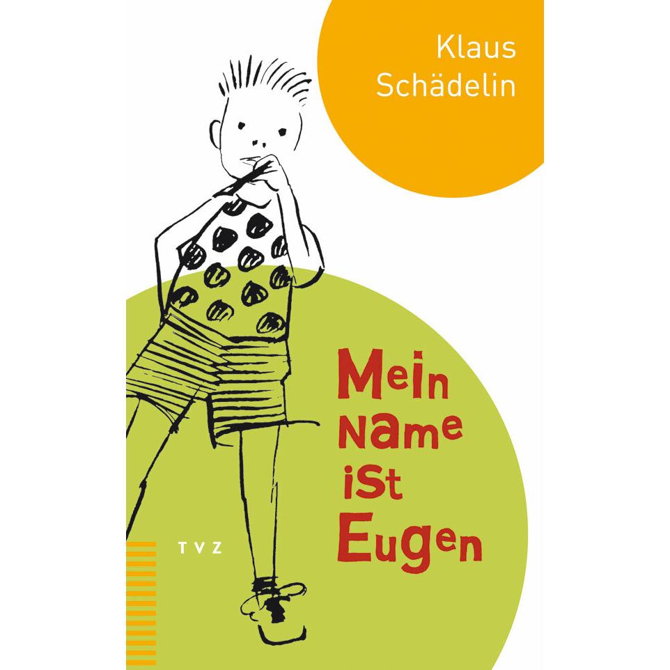 Mein Name ist Eugen, Kinderbücher von Klaus Schädelin, Rudolf Schnyder