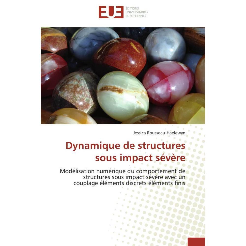 Dynamique de structures sous impact sévère, Fachbücher von Jessica Rousseau-Haelewyn