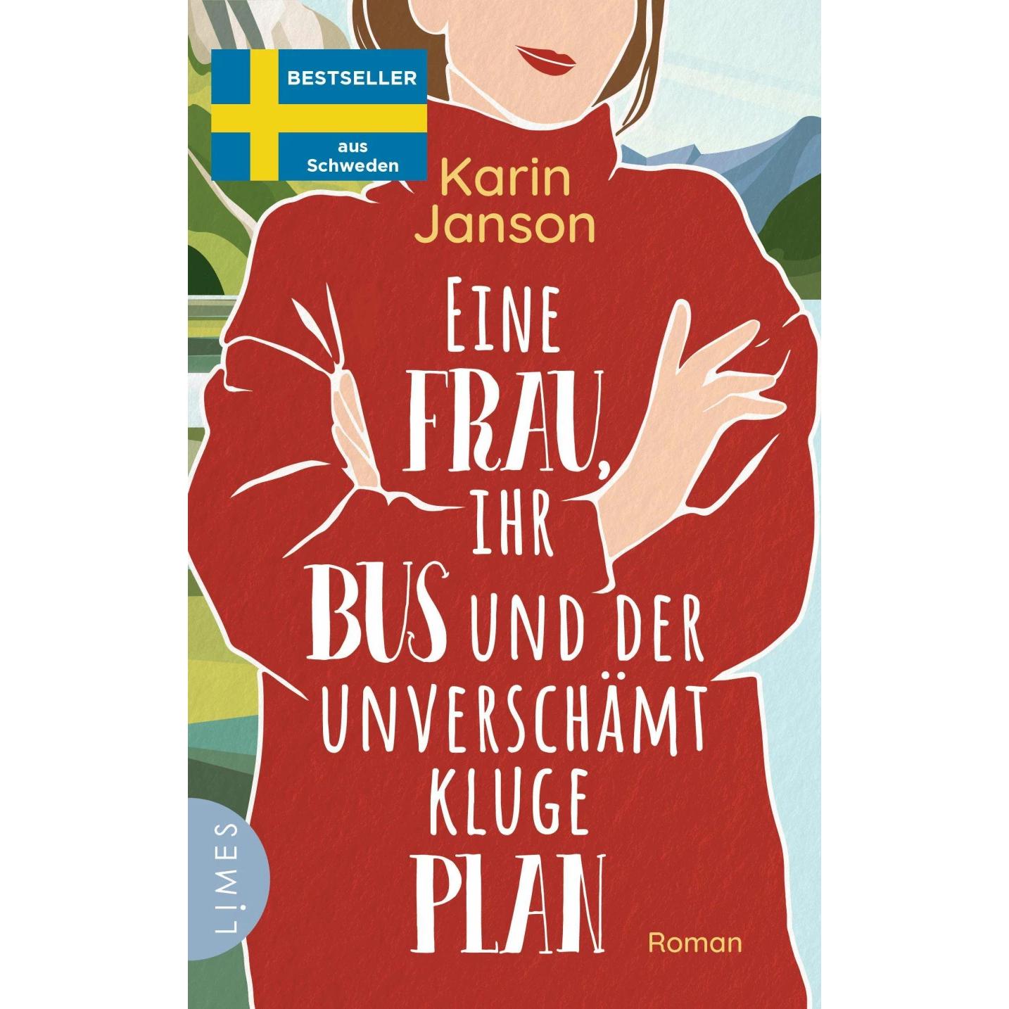 Eine Frau, ihr Bus und der unverschämt kluge Plan, Belletristik von Karin Janson, Maike Dörries
